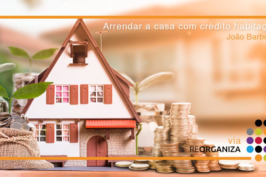 arrendar casa com crédito habitação